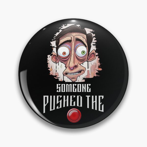 Item preview, Someone pushed the Button designed and sold by Vindbult.