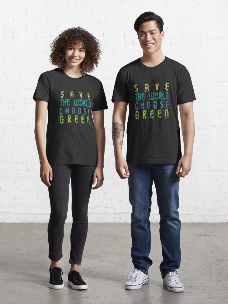 the World, Choose Green" Essential T-Shirt for Sale by MedKac | Redbubble