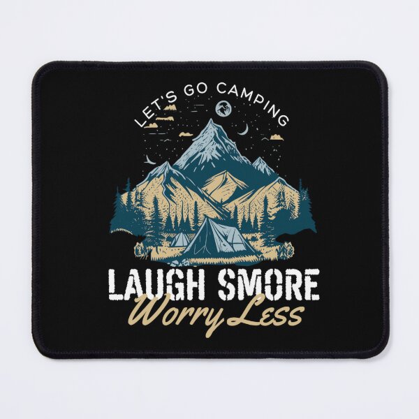 Item preview, Laugh Smore Worry Less Camp Mountains designed and sold by Paula Helit.