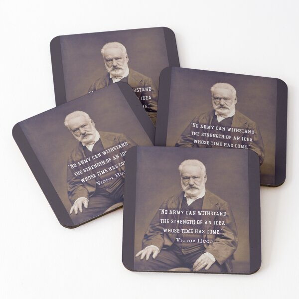 Item preview, Victor Hugo portrait and  quote: No army can stop an idea whose time has come. designed and sold by artbleed.