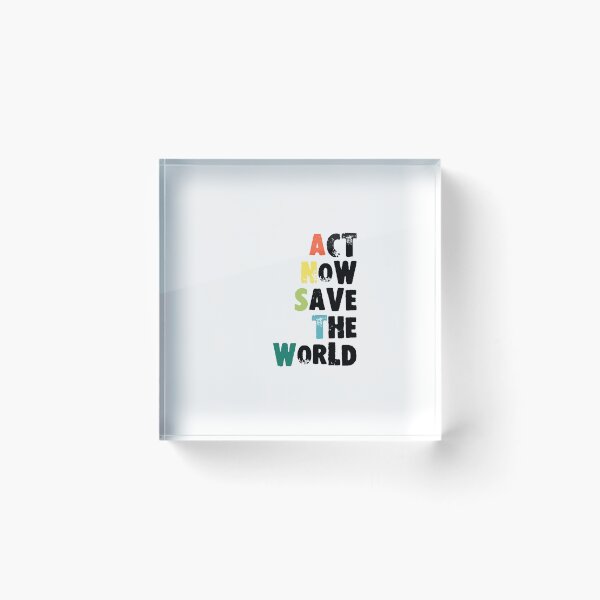 Item preview, Act Now, Save the World  designed and sold by MedKac.