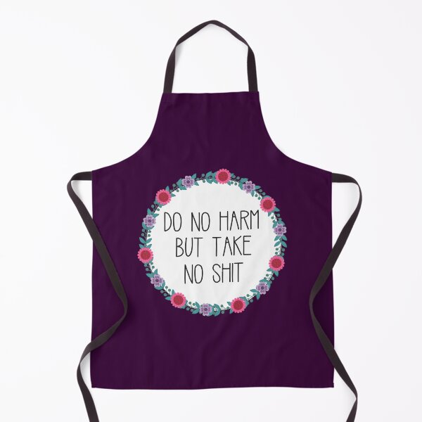 Item preview, Do No Harm But Take No Shit designed and sold by hwscmkgn17.