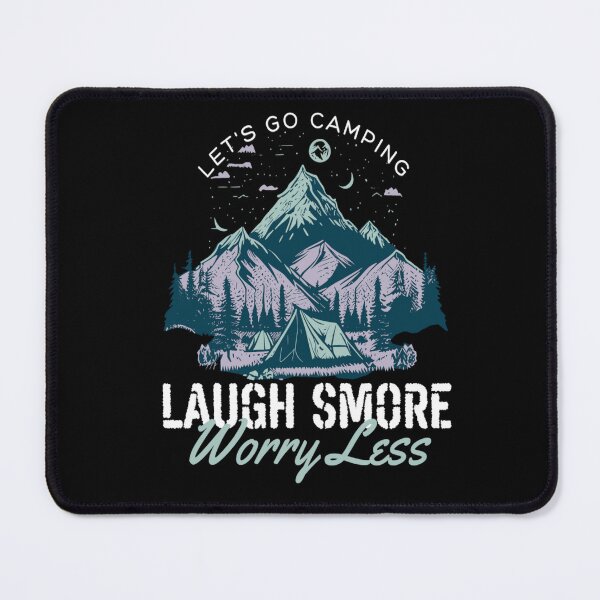 Item preview, Laugh Smore Worry Less Camp Mountains designed and sold by Paula Helit.