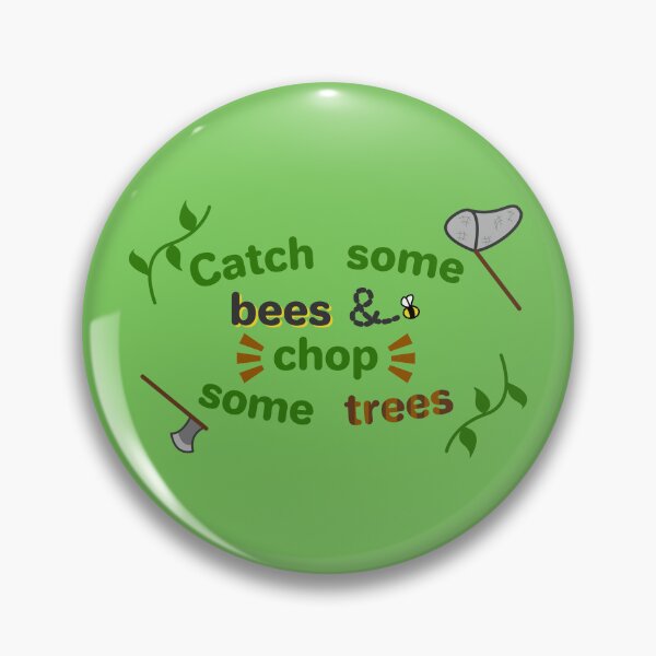 Item preview, Catch some bees and chop some trees designed and sold by ConnieCookiee.