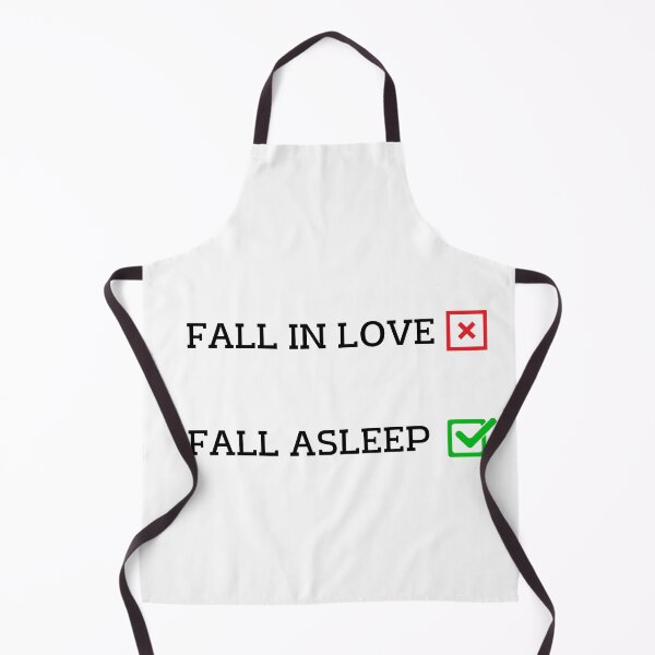 Item preview, Why fall in love when you can fall asleep. (Black Text) Fall in love? No, Fall asleep? Yes !. designed and sold by W-Rm.