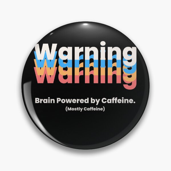 Item preview, Warning: Brain Powered by Caffeine designed and sold by YrtemmyS.