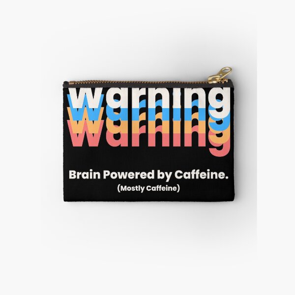 Item preview, Warning: Brain Powered by Caffeine designed and sold by YrtemmyS.
