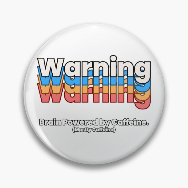 Item preview, Warning: Brain Powered by Caffeine designed and sold by YrtemmyS.