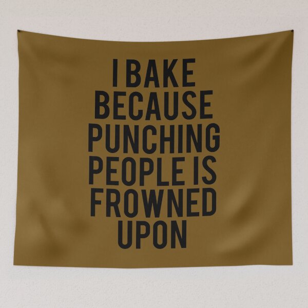 Item preview, I Bake Because Punching People Is Frowned Upon   	 designed and sold by ccdeiawkr14.