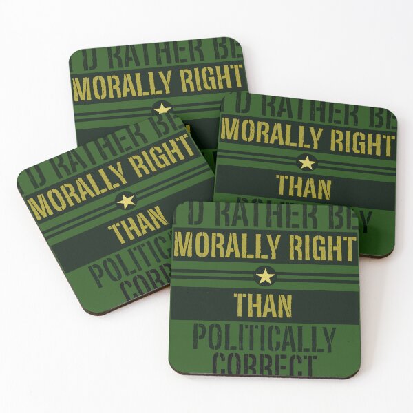 Item preview, I'd Rather Be Morally Right than Politically Correct designed and sold by dturock.