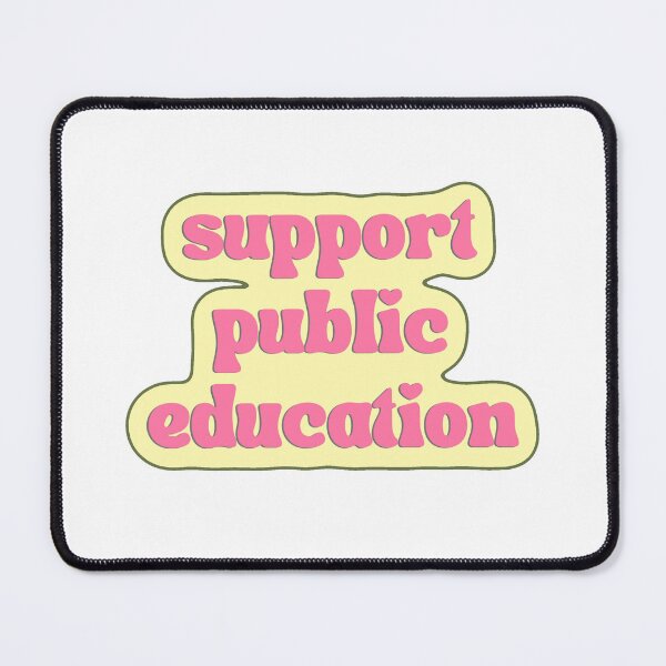 Item preview, Support Public Education designed and sold by jrparente8.