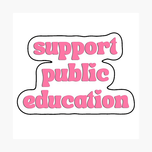 Item preview, Support Public Education designed and sold by jrparente8.