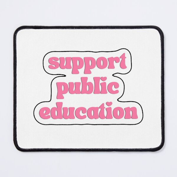 Item preview, Support Public Education designed and sold by jrparente8.