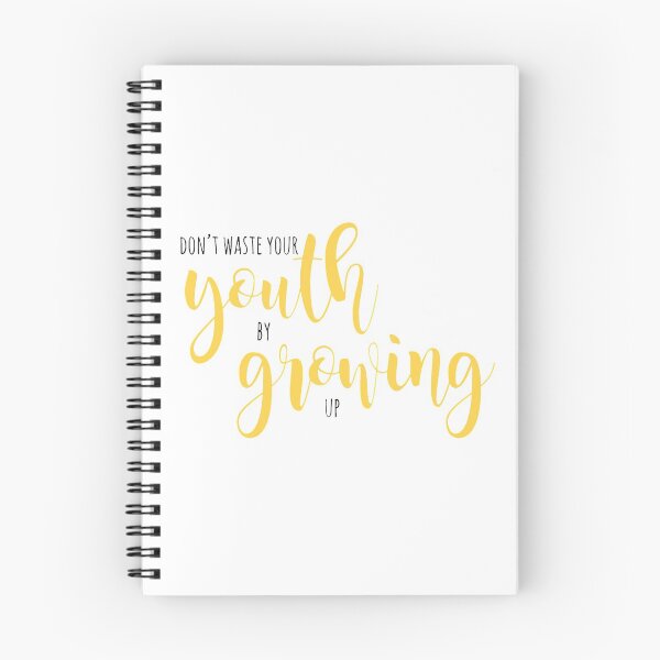 Item preview, Don’t Waste Your Youth By Growing Up : Quote designed and sold by bwayanna.