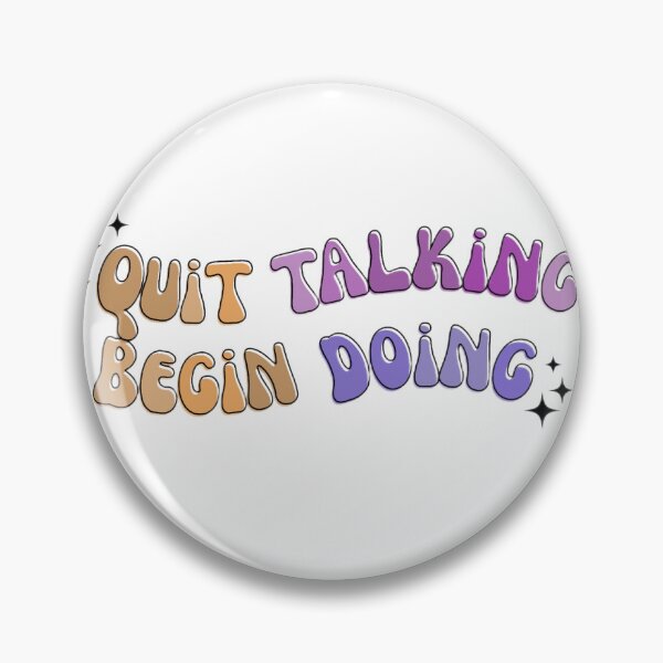 Item preview, Quit Talking Begin Doing Motivation Quote designed and sold by AestHenni17.