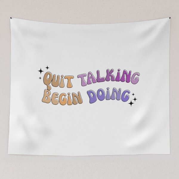 Item preview, Quit Talking Begin Doing Motivation Quote designed and sold by AestHenni17.
