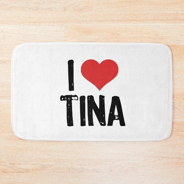 Item preview, I Love Tina designed and sold by The "I Love Everything" Shop.