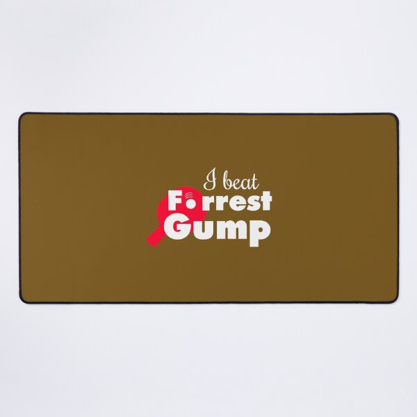Item preview, I beat Forrest Gump!   	 designed and sold by ccdeiawkr14.