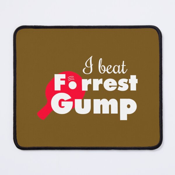 Item preview, I beat Forrest Gump!   	 designed and sold by ccdeiawkr14.