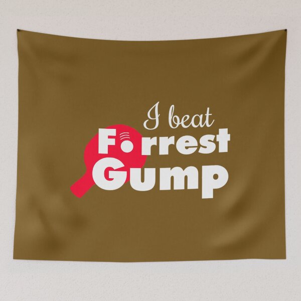 Item preview, I beat Forrest Gump!   	 designed and sold by ccdeiawkr14.
