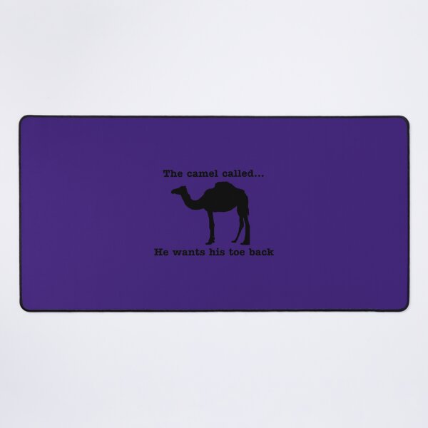 Item preview, The camel called...he wants his toe back   	 designed and sold by aguoqmxialy82.