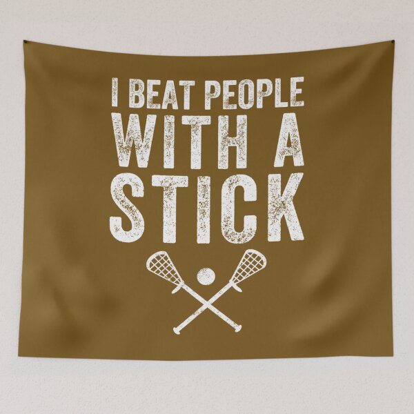 Item preview, I beat people with a stick - Funny Lacrosse   	 designed and sold by ccdeiawkr14.