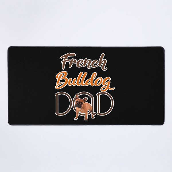 Item preview, French bulldog dad, adorable French bulldog designed and sold by mwebba2005.