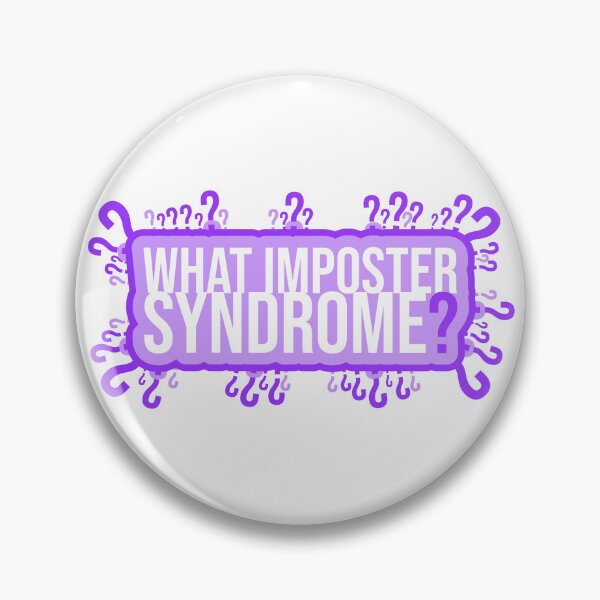 Item preview, What Imposter Syndrome? designed and sold by Jokertags.