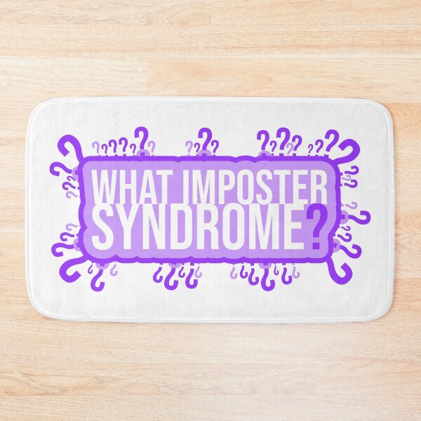 Item preview, What Imposter Syndrome? designed and sold by Jokertags.