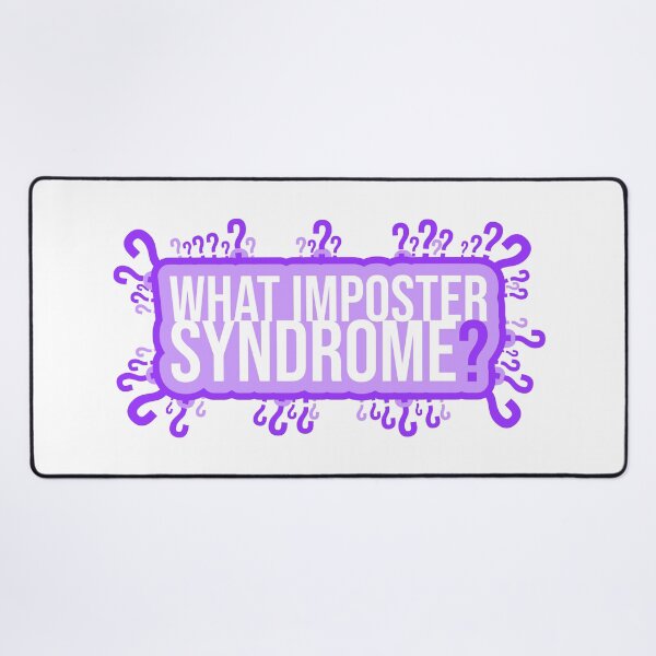 Item preview, What Imposter Syndrome? designed and sold by Jokertags.