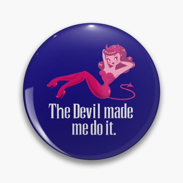 Item preview, The Devil Made Me Do It   1	 designed and sold by yfmgmbofgie27.