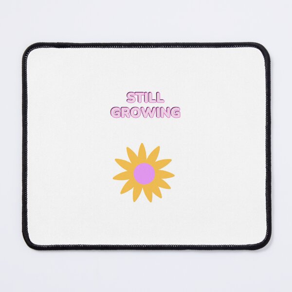Item preview, Still Growing designed and sold by Inspirationmotivation.