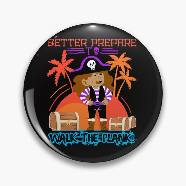 Item preview, Better Prepare To Walk The Plank! designed and sold by ElSpektra.