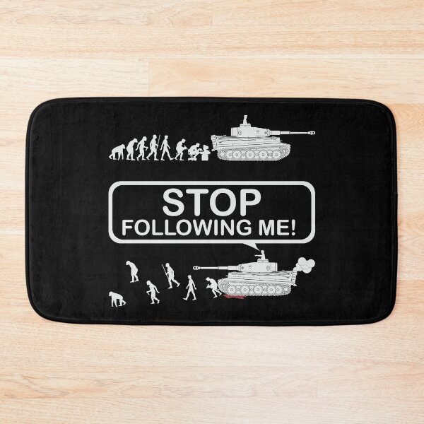 Item preview, Stop following me! Evolution version with Tiger tank designed and sold by FAawRay.