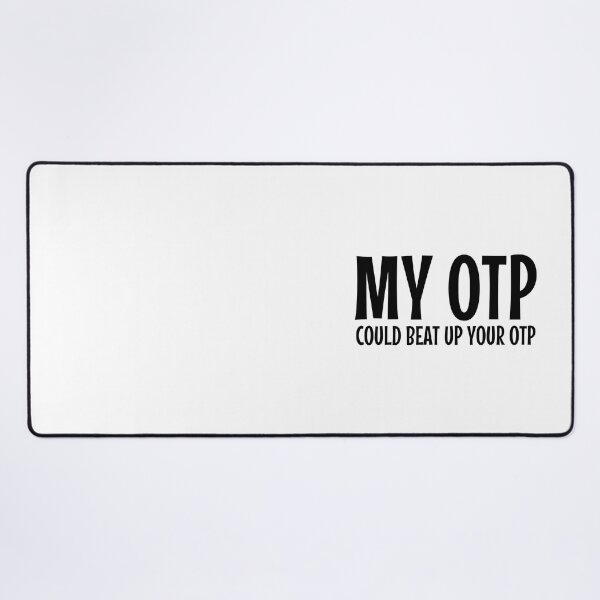 Item preview, My OTP could beat your OTP funny Fandom designed and sold by shmodev.