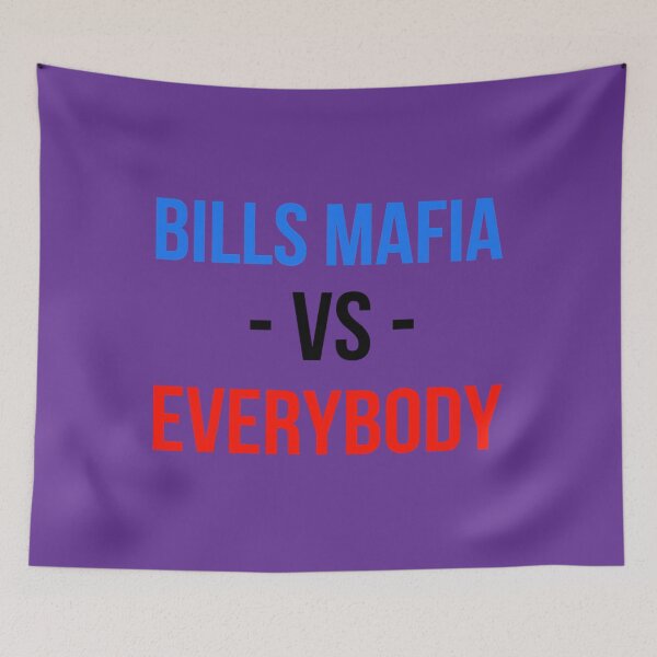 Item preview, Buffalo Bills Mafia Vs. Everybody   	 designed and sold by phrwiemtyas20.