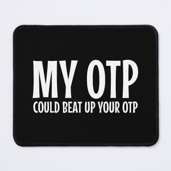 Item preview, My OTP could beat your OTP funny Fandom designed and sold by shmodev.