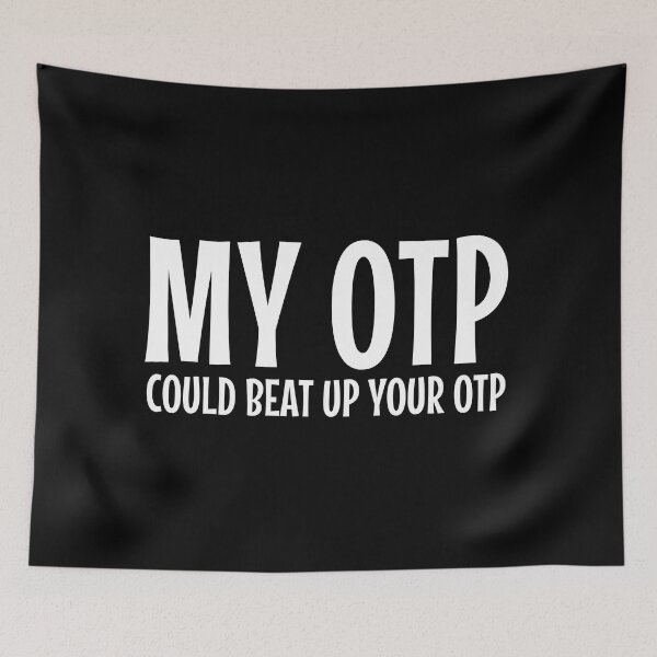 Item preview, My OTP could beat your OTP funny Fandom designed and sold by shmodev.