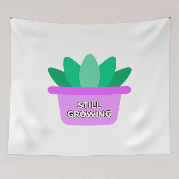 Item preview, Still Growing designed and sold by Inspirationmotivation.