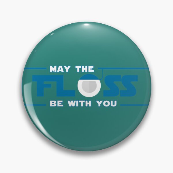 Item preview, May The Floss Be With You  dental hygienist  dental assistant  dentist 	  dental 	 ideas  dentist 	  dentis	  dentist 	 ideas  dentisry 	   	 designed and sold by nuxgfixru23.
