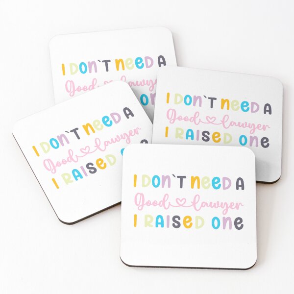 Item preview, I DON'T NEED A GOOD LAWYER I RAISED ONE , FUNNY LAWYER GIFT designed and sold by PRINYOS.