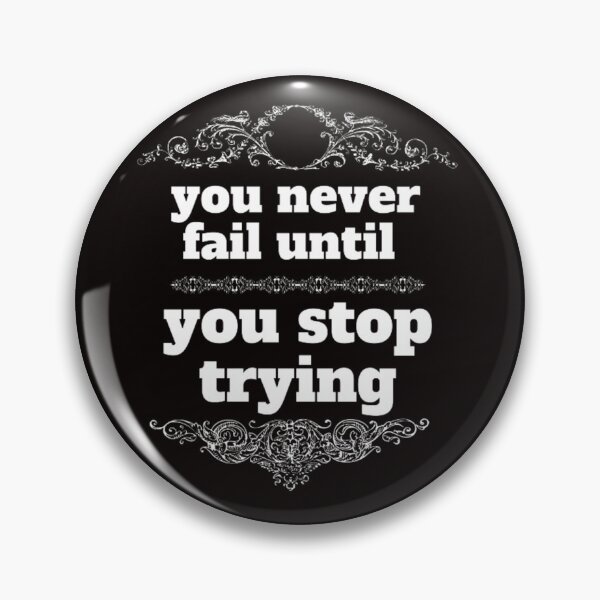 Item preview, you never fail until you stop trying designed and sold by LOUCAS6.