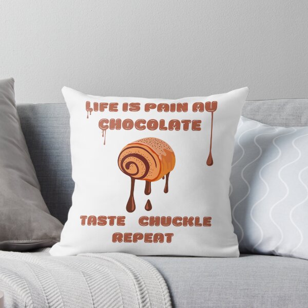 Item preview, Taste Chuckle Repeat - Life Is Pain Au Chocolate designed and sold by JJPrintShop.