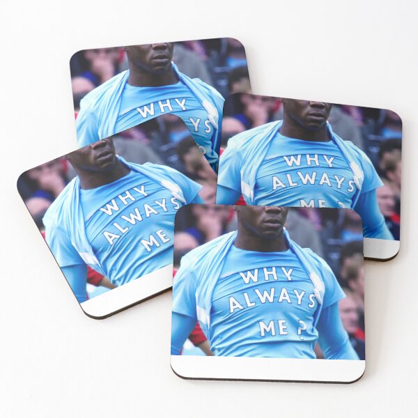 Item preview, Mario Balotelli Manchester City Why Always Me designed and sold by joeweinrich3.