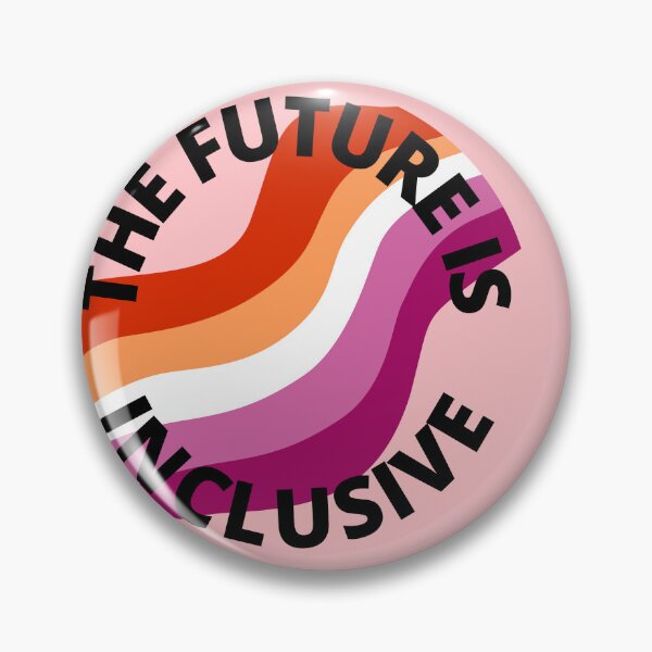 Item preview, The Future Is Inclusive Lesbian Pride Pink designed and sold by Wanderior.