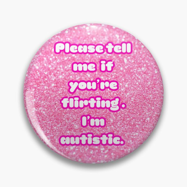 Item preview, Flirting Autistic Statement designed and sold by AutistTees.