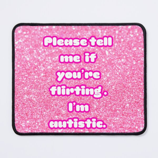Item preview, Flirting Autistic Statement designed and sold by AutistTees.