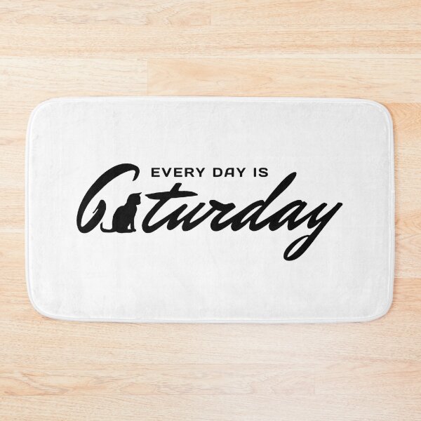 Item preview, Every Day Is Caturday designed and sold by ViewerEqualsPhoton.