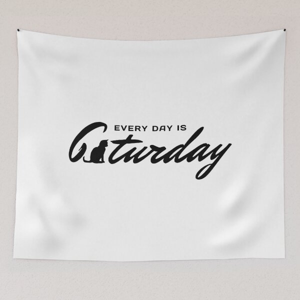 Item preview, Every Day Is Caturday designed and sold by ViewerEqualsPhoton.