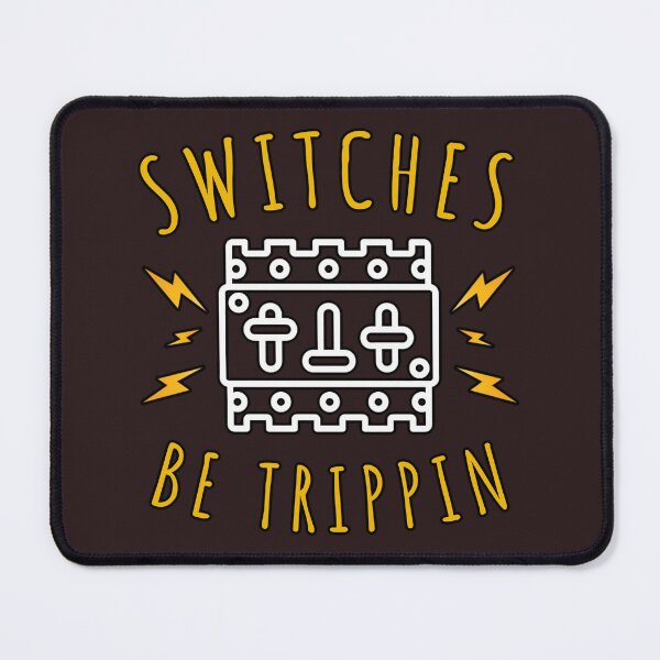 Item preview, Switches be Trippin   	 designed and sold by rylwylaehml86.